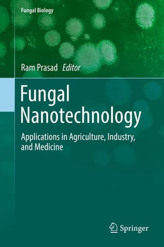 Fungal Nanotechnology Applications in Agriculture, Industry, and Medicine