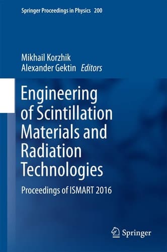 Engineering of Scintillation Materials and Radiation Technologies Proceedings of ISMART 2016