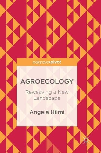 Agroecology Reweaving a New Landscape