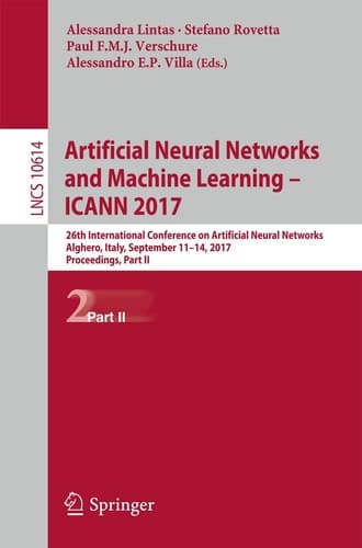 Artificial Neural Networks and Machine Learning – ICANN 2017 26th International Conference on Artificial Neural Networks, Alghero, Italy, September 11-14, 2017, Proceedings, Part II