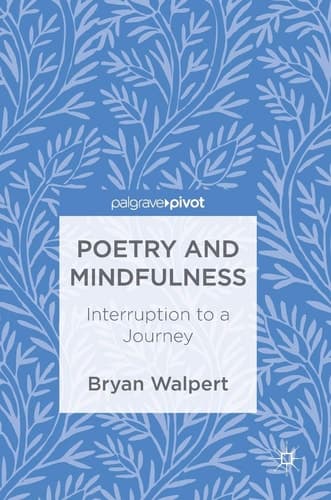 Poetry and Mindfulness Interruption to a Journey