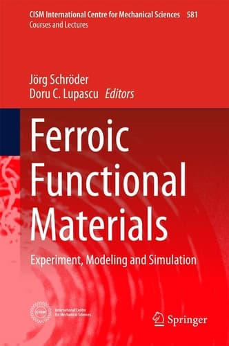 Ferroic Functional Materials Experiment, Modeling and Simulation