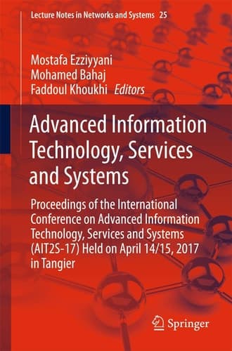 Advanced Information Technology, Services and Systems Proceedings of the International Conference on Advanced Information Technology, Services and Systems (AIT2S-17) Held on April 14/15, 2017 in Tangier