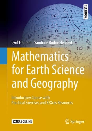 Mathematics for Earth Science and Geography Introductory Course with Practical Exercises and R/Xcas Resources