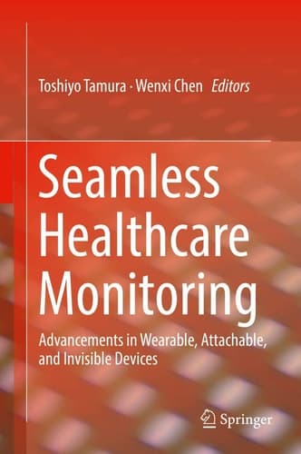 Seamless Healthcare Monitoring Advancements in Wearable, Attachable, and Invisible Devices