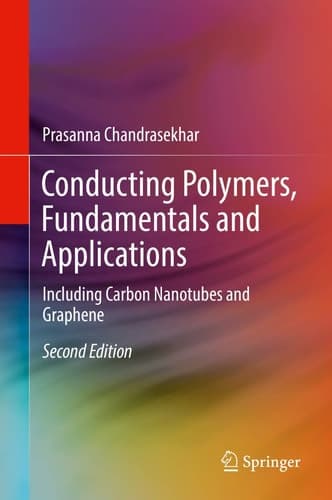 Conducting Polymers, Fundamentals and Applications Including Carbon Nanotubes and Graphene