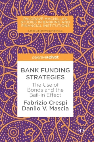 Bank Funding Strategies The Use of Bonds and the Bail-in Effect