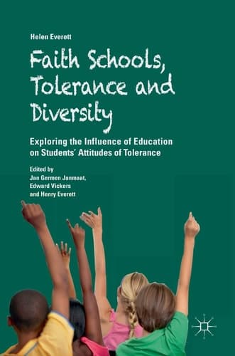 Faith Schools, Tolerance and Diversity Exploring the Influence of Education on Students' Attitudes of Tolerance
