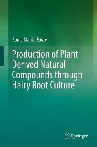 Production of Plant Derived Natural Compounds through Hairy Root Culture
