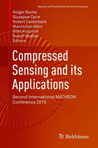 Compressed Sensing and its Applications Second International MATHEON Conference 2015