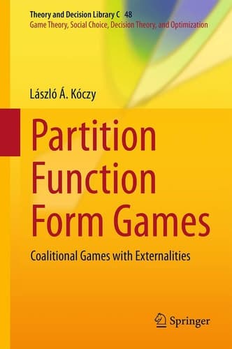 Partition Function Form Games Coalitional Games with Externalities