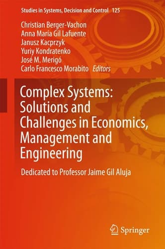Complex Systems: Solutions and Challenges in Economics, Management and Engineering Dedicated to Professor Jaime Gil Aluja