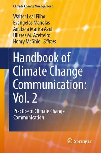 Handbook of Climate Change Communication: Vol. 2 Practice of Climate Change Communication