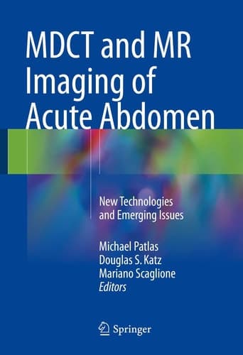 MDCT and MR Imaging of Acute Abdomen New Technologies and Emerging Issues
