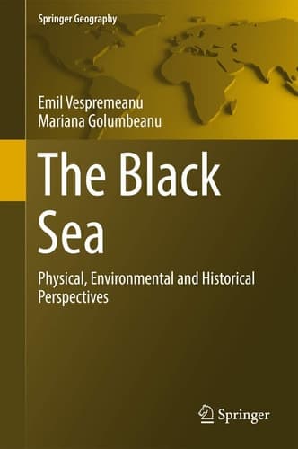 The Black Sea Physical, Environmental and Historical Perspectives