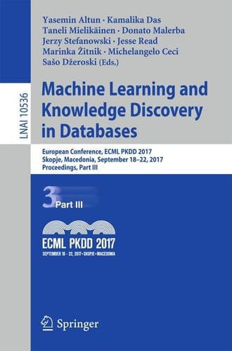 Machine Learning and Knowledge Discovery in Databases European Conference, ECML PKDD 2017, Skopje, Macedonia, September 18–22, 2017, Proceedings, Part III