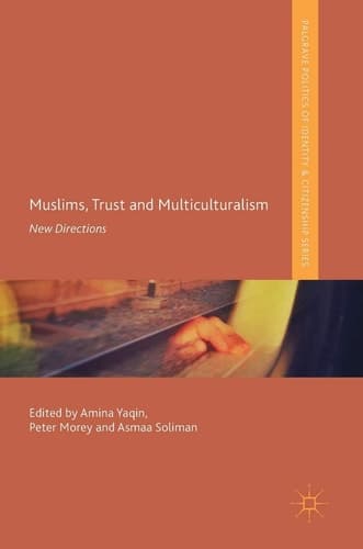 Muslims, Trust and Multiculturalism New Directions