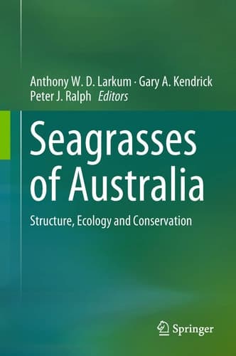 Seagrasses of Australia Structure, Ecology and Conservation