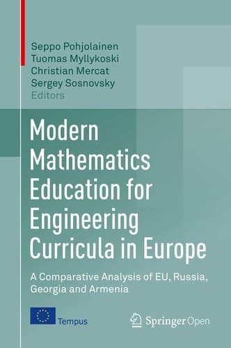 Modern Mathematics Education for Engineering Curricula in Europe A Comparative Analysis of EU, Russia, Georgia and Armenia