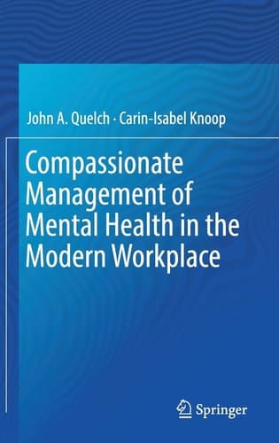 Compassionate Management of Mental Health in the Modern Workplace