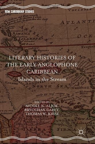 Literary Histories of the Early Anglophone Caribbean Islands in the Stream