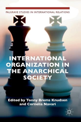 International Organization in the Anarchical Society The Institutional Structure of World Order