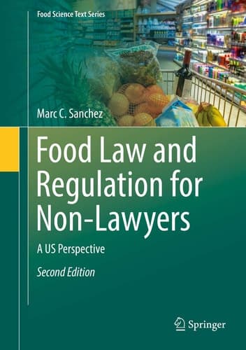 Food Law and Regulation for Non-Lawyers A US Perspective
