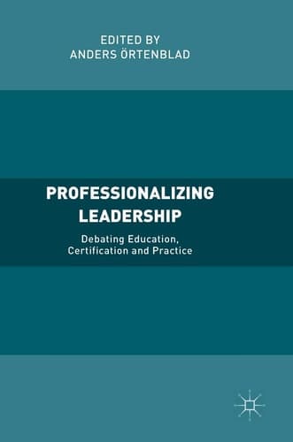 Professionalizing Leadership Debating Education, Certification and Practice