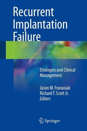 Recurrent Implantation Failure Etiologies and Clinical Management