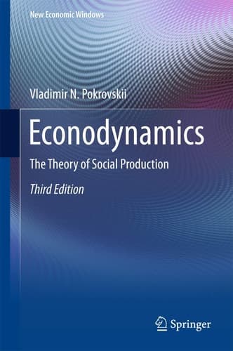 Econodynamics The Theory of Social Production