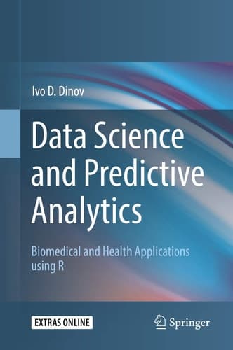 Data Science and Predictive Analytics Biomedical and Health Applications using R