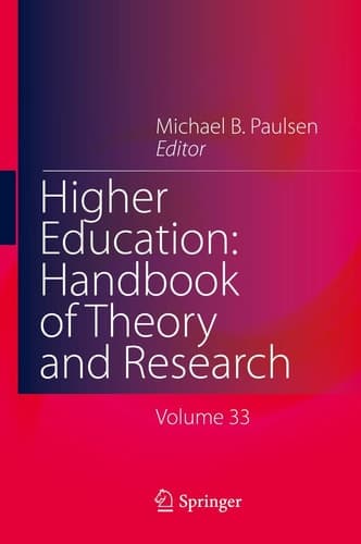 Higher Education: Handbook of Theory and Research Published under the Sponsorship of the Association for Institutional Research (AIR) and the Association for the Study of Higher Education (ASHE)