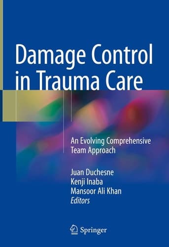 Damage Control in Trauma Care An Evolving Comprehensive Team Approach