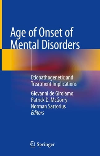 Age of Onset of Mental Disorders Etiopathogenetic and Treatment Implications