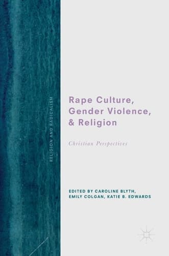 Rape Culture, Gender Violence, and Religion Christian Perspectives