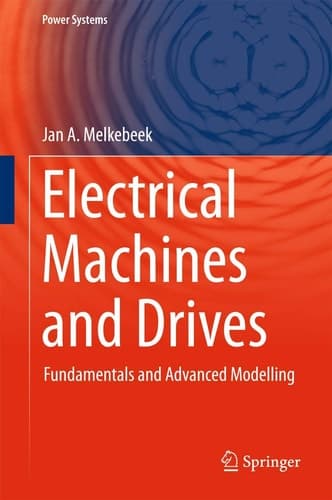 Electrical Machines and Drives Fundamentals and Advanced Modelling