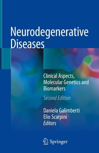 Neurodegenerative Diseases Clinical Aspects, Molecular Genetics and Biomarkers