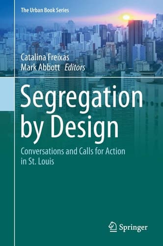 Segregation by Design Conversations and Calls for Action in St. Louis