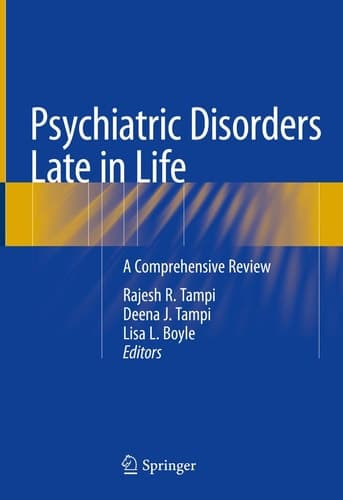 Psychiatric Disorders Late in Life A Comprehensive Review