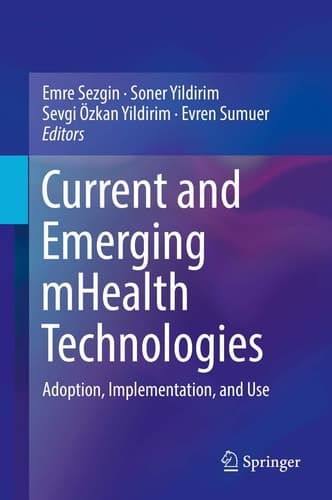 Current and Emerging mHealth Technologies Adoption, Implementation, and Use