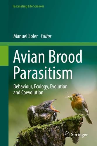 Avian Brood Parasitism Behaviour, Ecology, Evolution and Coevolution
