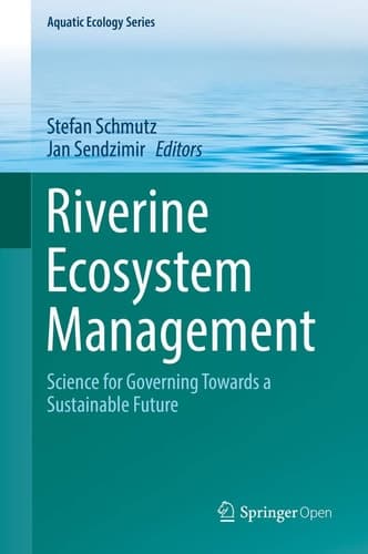 Riverine Ecosystem Management: Science for Governing Towards a Sustainable Future (Volume 8.0)