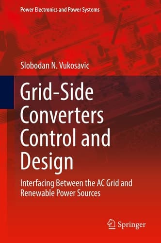 Grid-Side Converters Control and Design Interfacing Between the AC Grid and Renewable Power Sources