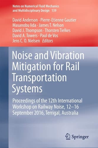 Noise and Vibration Mitigation for Rail Transportation Systems Proceedings of the 12th International Workshop on Railway Noise, 12-16 September 2016, Terrigal, Australia