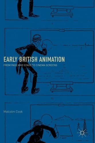 Early British Animation From Page and Stage to Cinema Screens