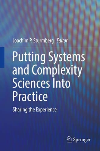 Putting Systems and Complexity Sciences Into Practice Sharing the Experience