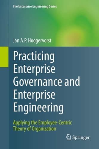 Practicing Enterprise Governance and Enterprise Engineering Applying the Employee-Centric Theory of Organization