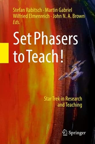 Set Phasers to Teach! Star Trek in Research and Teaching