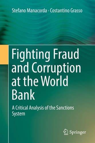 Fighting Fraud and Corruption at the World Bank A Critical Analysis of the Sanctions System