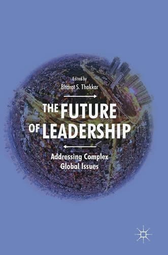 The Future of Leadership Addressing Complex Global Issues